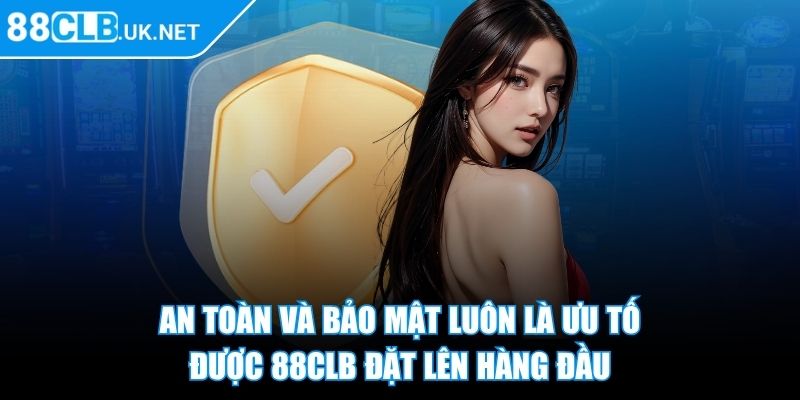 88clb Uk Net ⭐ Nhà Cái 88clb - Link Đăng Nhập Trang Chủ Mới Nhất 2025 32 An toàn và bảo mật luôn là ưu tố được 88CLB đặt lên hàng đầu