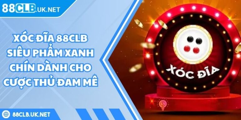 Xóc đĩa 88CLB